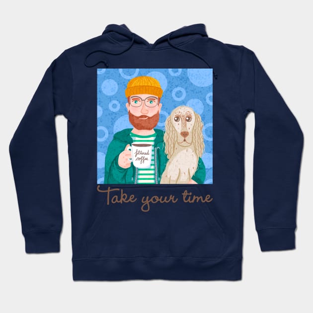 Take your time Hoodie by Karla-Kiky